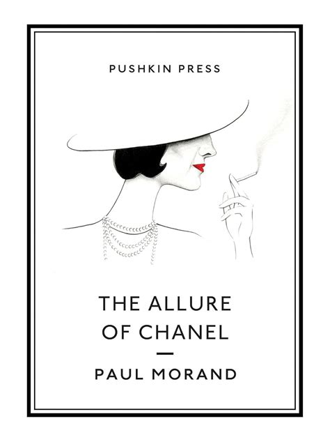 the allure of chanel paul morand summary|The Allure of Chanel (Pushkin Collection) by Paul Morand .